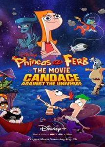 Phineas and Ferb the Movie: Candace Against the Universe 2020